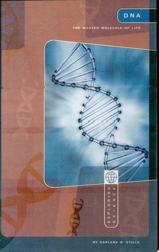 DNA: The Master Molecule of Life (Exploring Science: Life Science)