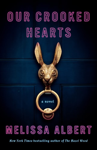 Our Crooked Hearts A Novel
