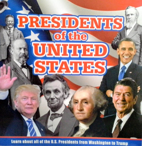 Presidents of the United States Learn about All of the U.S. Presidents from Washington to Trump