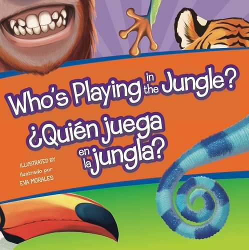 Mul-Whos Playing in the Jungle (Who's Playing Bilingual Editions) (Multilingual Edition)