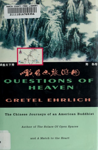Questions of Heaven: The Chinese Journeys of an American Buddhist