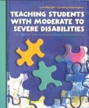 Teaching Students with Moderate to Severe Disabilities: An Applied Approach for Inclusive Environments