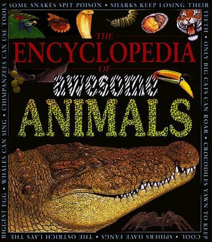 Encyclopedia Of Awesome Animal (Awesome Encyclopedias)
