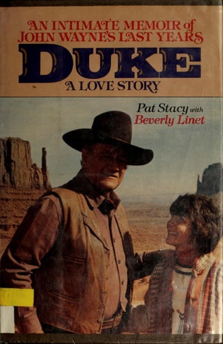 Duke: A Love Story, an Intimate Memoir of John Wayne's Last Years