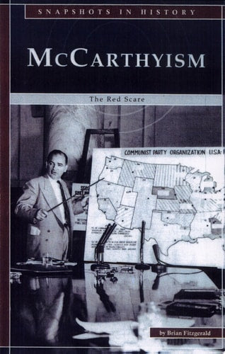 McCarthyism: The Red Scare (Snapshots in History)
