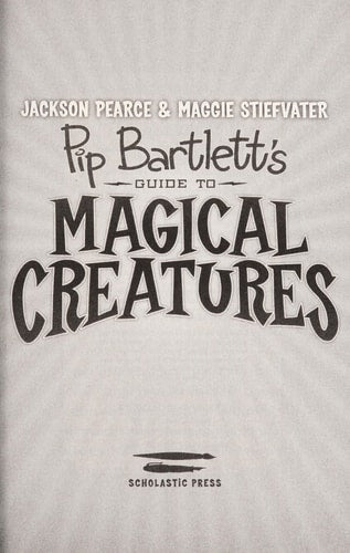 Pip Barlett's Guide to Magical Creatures