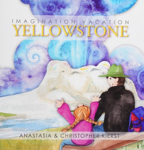 Imagination Vacation Yellowstone