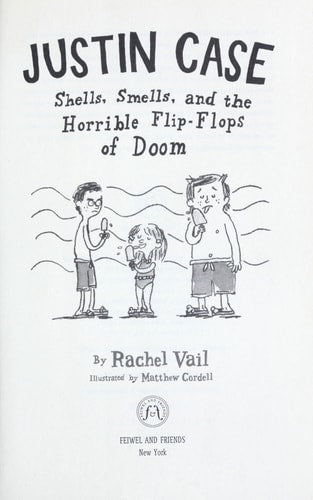 Justin Case: Shells, Smells, and the Horrible Flip-Flops of Doom (Justin Case Series, 2)