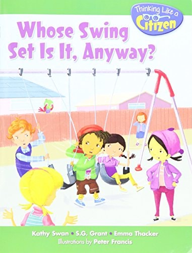 SOCIAL STUDIES EXPRESS 2014 ENGLISH READER: WHOSE SWING SET IS IT, ANYWAY?