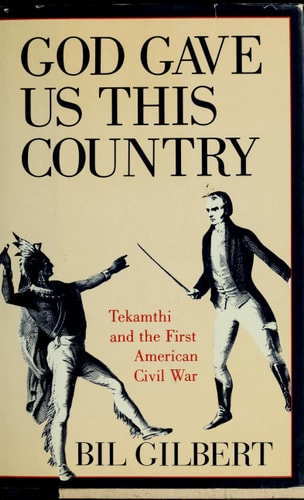 God Gave Us This Country: Tekamthi and the First American Civil War