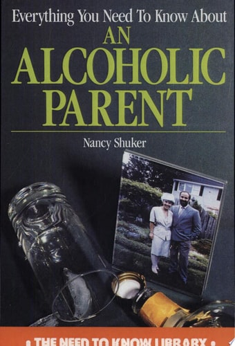 Everything You Need to Know about an Alcoholic Parent (Need to Know Library)