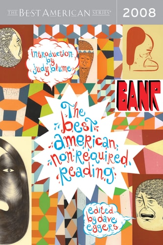 The Best American Nonrequired Reading 2008 (The Best American Series ®)
