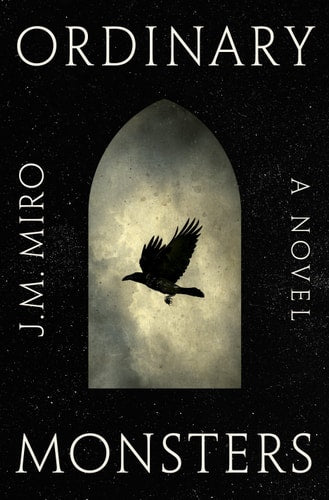 Ordinary Monsters A Novel