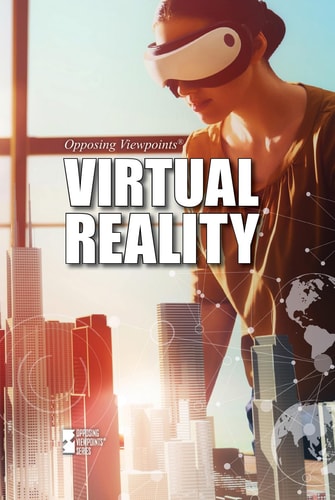 Virtual Reality (Opposing Viewpoints (Hardcover))