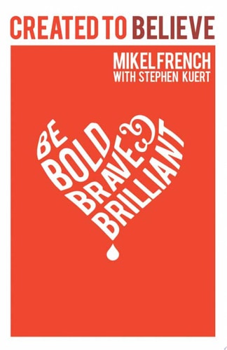 Created to Believe: Be Bold, Brave & Brilliant