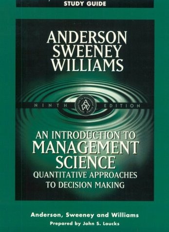 An Introduction to Management Science : Quantitative Approaches to Decision Making (Study Guide)