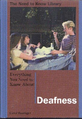 Everything You Need to Know About Deafness (Need to Know Library)
