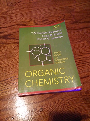 Organic Chemistry, Student Study Guide and Solutions Manual
