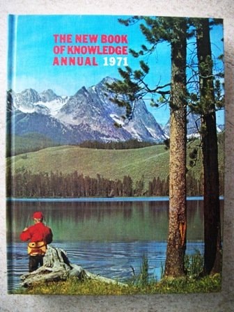 The New Book of Knowledge Annual 1971