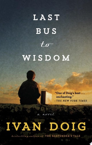 Last Bus to Wisdom: A Novel (Two Medicine Country)