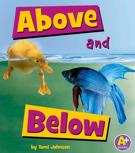 Above and Below (A+ Books: Where Words)