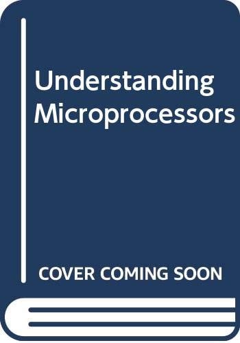 Understanding Microprocessors (Sams Understanding Series)