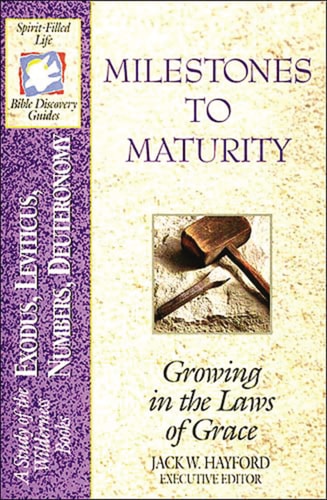 The Spirit-filled Life Bible Discovery Series B2-milestones To Maturity