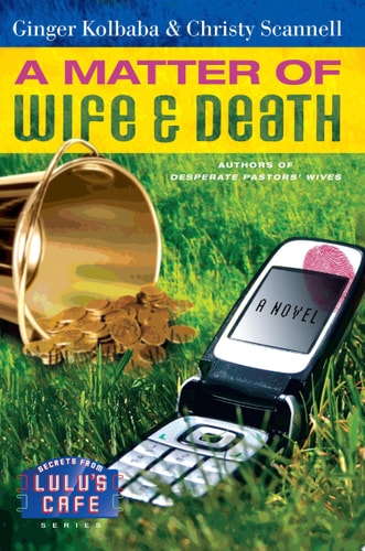 A Matter of Wife & Death (Secrets from Lulu's Cafe Series #2)