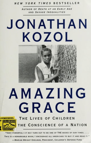 Amazing Grace: The Lives of Children and the Conscience of a Nation