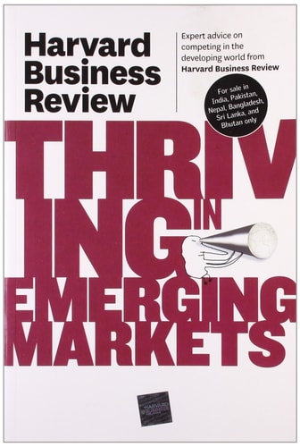 Harvard Business Review on Thriving in Emerging Markets (Harvard Business Review Paperback Series)