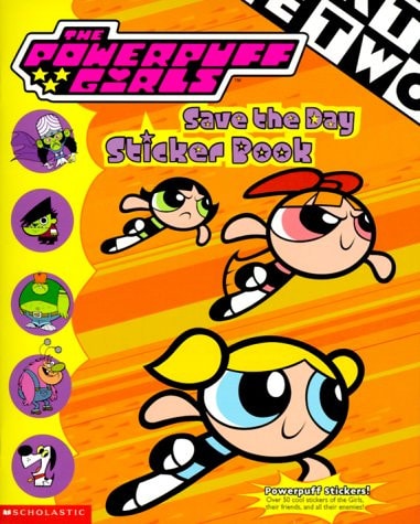 Powerpuff Girls Save The Day (sticker Book)