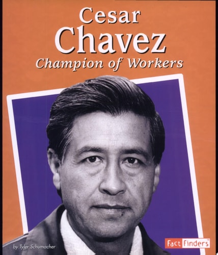 Cesar Chavez: Champion of Workers (Fact Finders Biographies: Great Hispanics)