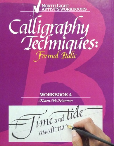 Calligraphy Techniques: Formal Italic (Workbook 4)