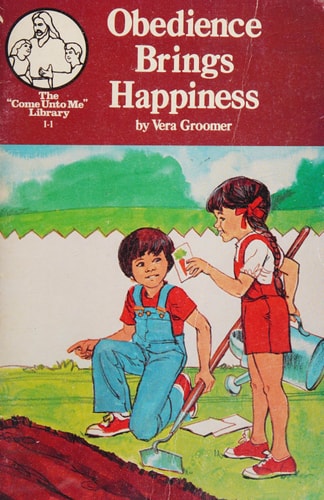 Obedience brings happiness (The "Come unto me" library)