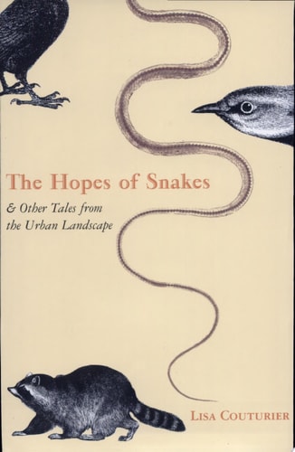 The Hopes Of Snakes: And Other Tales From The Urban Landscape