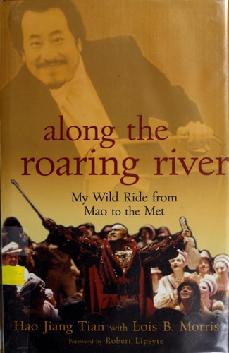 Along the Roaring River: My Wild Ride from Mao to the Met