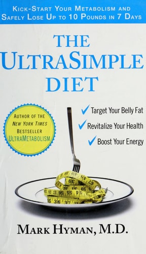 The UltraSimple Diet: Kick-Start Your Metabolism and Safely Lose Up to 10 Pounds in 7 Days