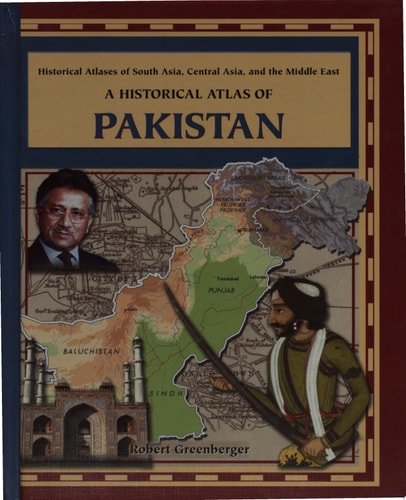 A Historical Atlas of Pakistan (Historical Atlases of South Asia, Central Asia and the Middle East) (Historical Atlases of South Asia, Central Asia and the Middle East Series)