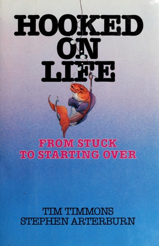 Hooked on Life: From Stuck to Starting over