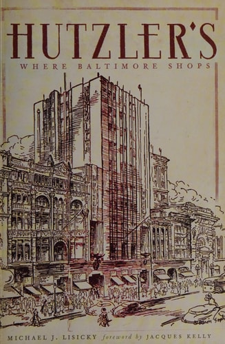 Hutzler's: Where Baltimore Shops (Landmarks)