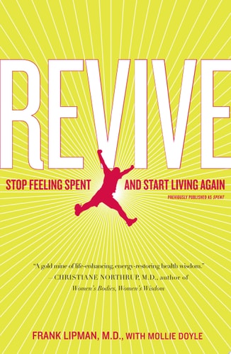 Revive: Stop Feeling Spent and Start Living Again