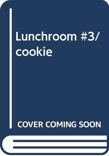 Lunchroom #3/cookie