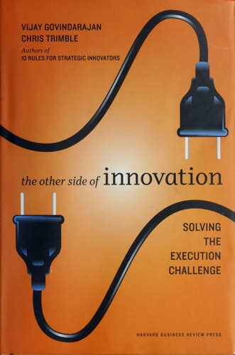 The Other Side of Innovation: Solving the Execution Challenge (Harvard Business Review (Hardcover))
