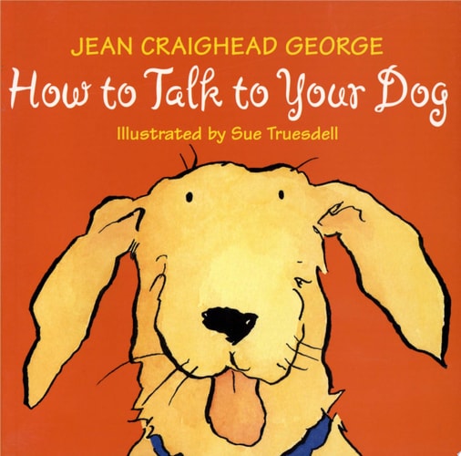 How to Talk to Your Dog