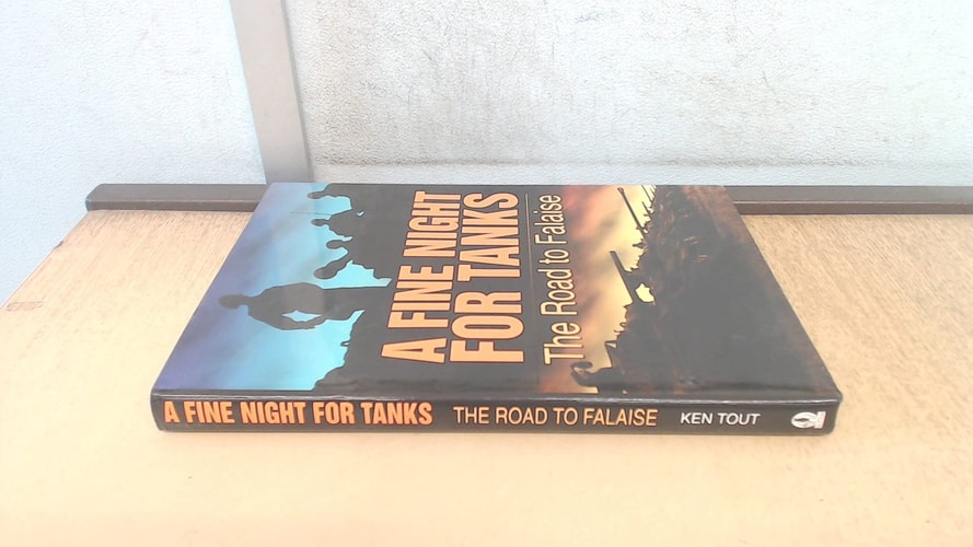 A Fine Night for Tanks: The Road to Falaise