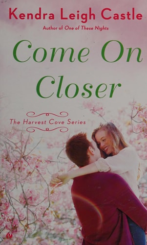 Come On Closer (Harvest Cove Series)