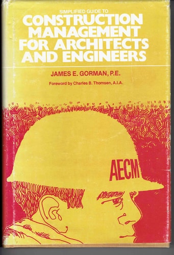 Simplified Guide to Construction Management for Architects and Engineers