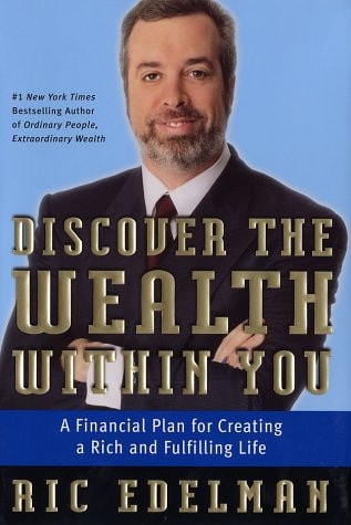 Discover the Wealth Within You: A Financial Plan For Creating a Rich and Fulfilling Life
