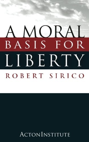 A Moral Basis for Liberty