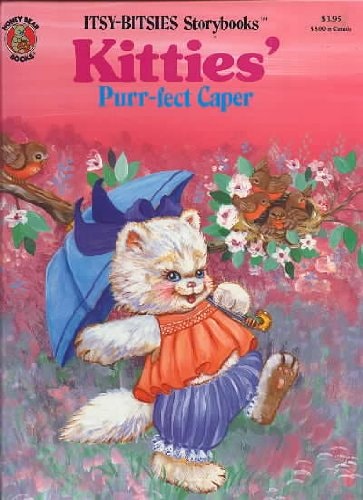 Kitties' Puff-Fect Caper / Itsy-Bitsies Storybooks